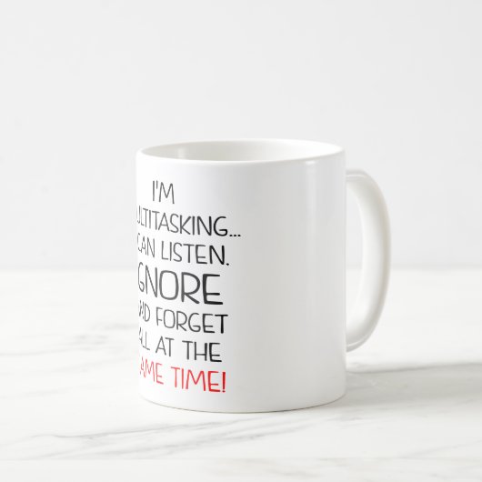 Mug Le multitâche peut écouter Ignorer l'oubli (Devant droit)