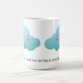 Mug Le nuage le plus souple peut apporter une goutte d (Centre)