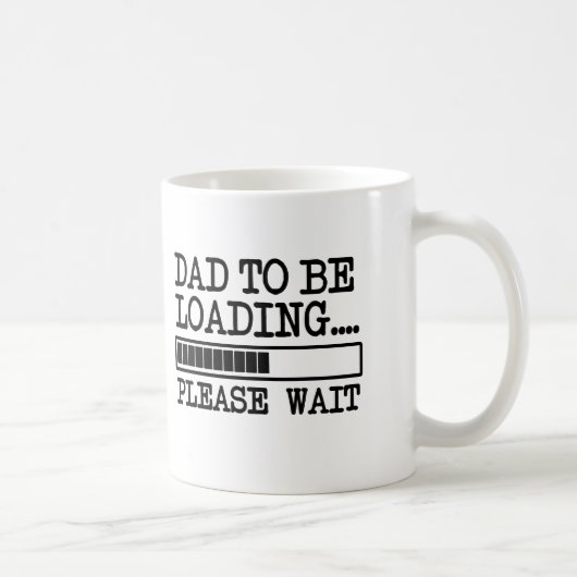 Mug Le papa à charger svp attendent le bébé drôle (Droite)