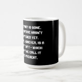 Mug Le passé est allé ..... (Devant droit)