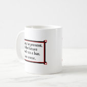 Mug Le passé, le présent, et l'avenir (Devant gauche)