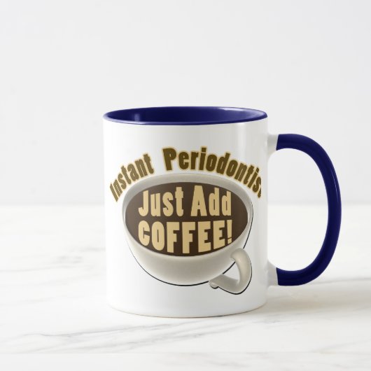 Mug Le Periodontist instantané ajoutent juste le café (Droite)