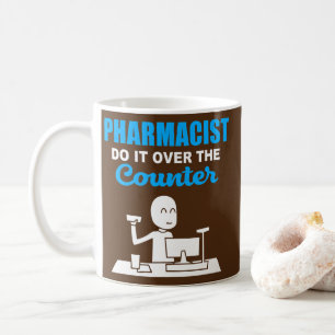 Mug Le Pharmacien Le Fait Par La Contre-Pharmacie Pour