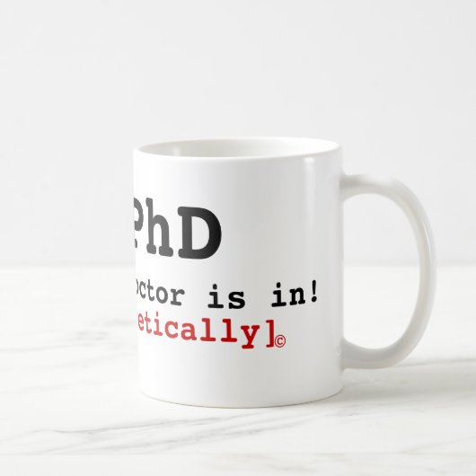 Mug Le PhD, le docteur est dedans ! , [théoriquement], (Droite)
