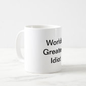 Mug Le plus grand idiot des mondes (Devant gauche)