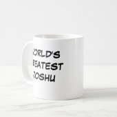 Mug "Le plus grand Joshu du monde" (Devant gauche)