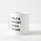 Mug "Le plus grand professeur de samba du monde" (Devant gauche)