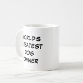 Mug "Le plus grand propriétaire de chien du monde" (Devant gauche)
