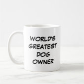 Mug "Le plus grand propriétaire de chien du monde" (Gauche)