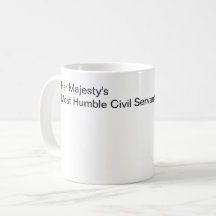 Le plus humble fonctionnaire de Sa Majesté