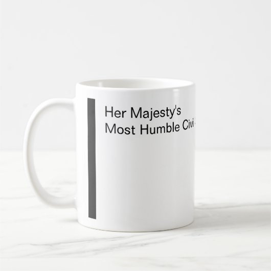 Mug Le plus humble fonctionnaire de Sa Majesté (Gauche)