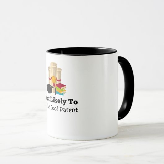 Mug Le plus probable parent cool cadeau de diplôme (Devant droit)