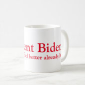 Mug Le Président Biden ! (Devant droit)