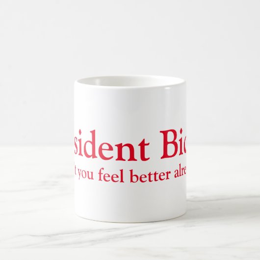 Mug Le Président Biden ! (Centre)