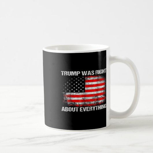 Mug Le Président Trump A Raison Sur Tout (Droite)