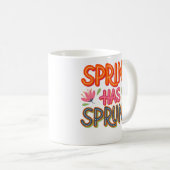 Mug Le printemps a Sprung (Devant droit)