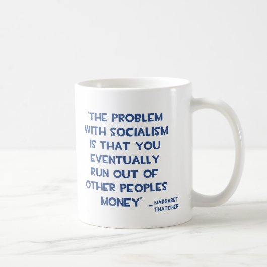 MUG LE PROBLÈME AVEC LA CITATION DE MARGARET THATCHER (Droite)