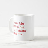 Mug Le problème avec les problèmes (Devant gauche)