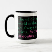 Mug Le problème entier avec le monde est (Gauche)