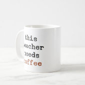 Mug le professeur a besoin de café (Devant gauche)
