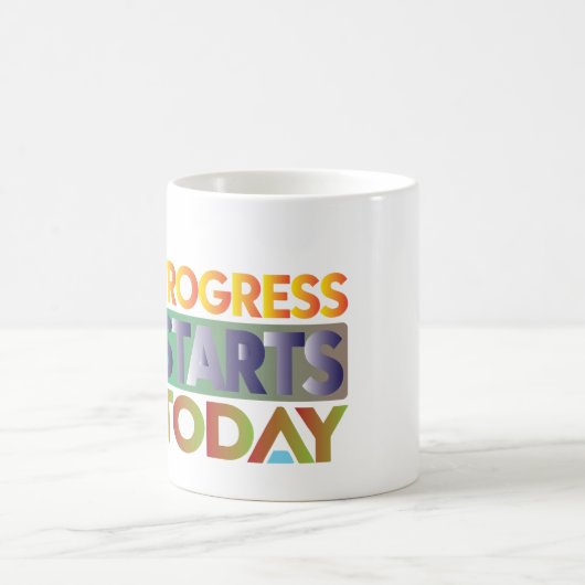 Mug Le progrès commence aujourd'hui (Centre)