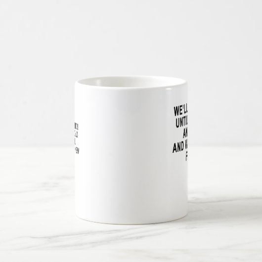 Mug Le puits soit des amis jusqu'à étaient vieux et (Centre)