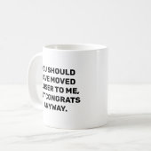 Mug Le Réchauffement Drôle De La Maison Aurait Dû M'Av (Devant gauche)