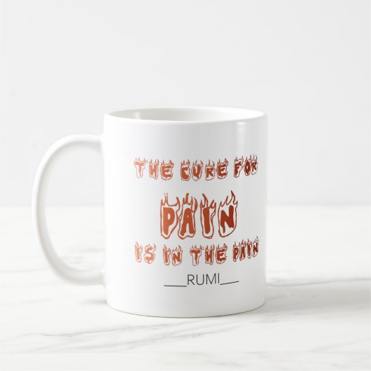 Mug Le remède à la douleur est dans la douleur. Rumi (Gauche)