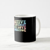 Mug Le Renforcement Positif Est Mon Langage D'Amour Gr (Devant droit)