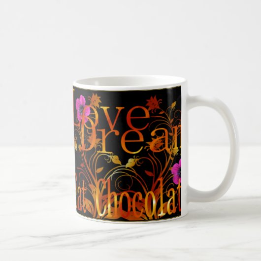 Mug Le rêve d'amour mangent du chocolat (Droite)
