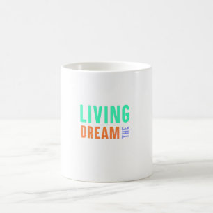 Mug Le rêve de vie - Design inspirant du mode de vie