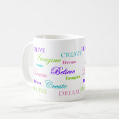 Mug Le rêve imaginent que créer croyez (Devant gauche)