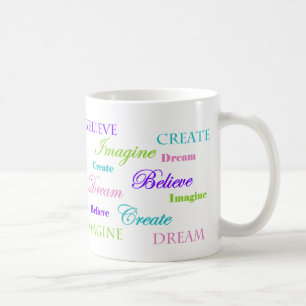 Mug Le rêve imaginent que créer croyez