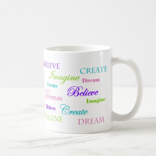 Mug Le rêve imaginent que créer croyez (Droite)
