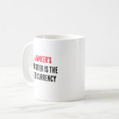 Mug Le rire d'un banquier est la meilleure monnaie (Devant gauche)