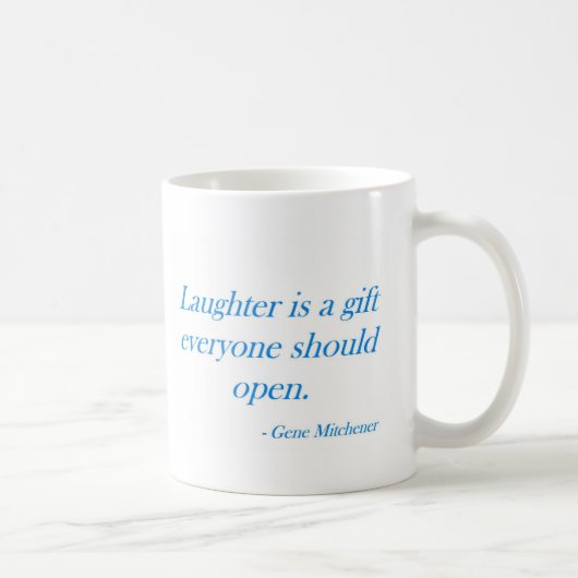 Mug Le rire est un cadeau… (Droite)