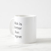 Mug Le risque est préférable au regret (Devant gauche)