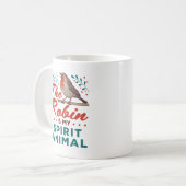 Mug Le Robin Est Mon Esprit Animal Oiseau Oiseau Oisea (Devant gauche)