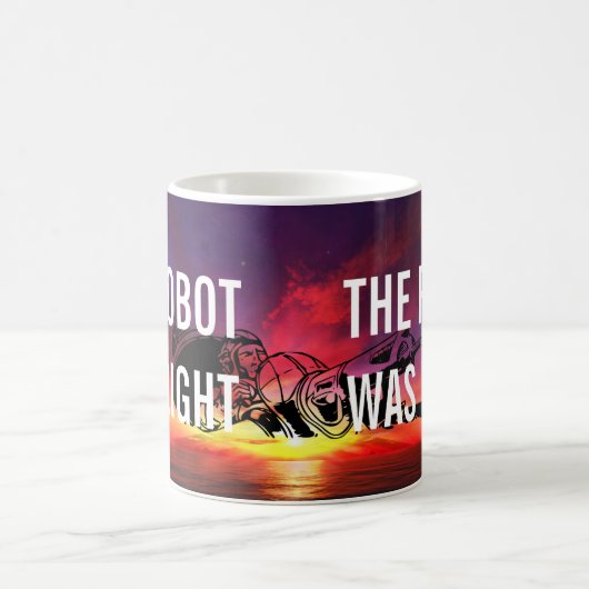 Mug Le Robot Était Juste Étrange Café À Canon (Centre)