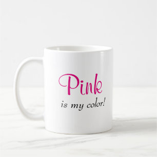 Mug Le rose mignon est ma couleur disant