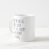 MUG LE SAGE A DIT DE FOUILLER CELA S*IT ! ET RANDONNÉE (Devant gauche)