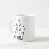 Mug Le Sage Dit Que La Californie Est Drôle (Devant gauche)