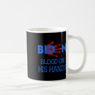 Mug Le Sang Biden Sur Ses Mains - Ramenez Trump Biden