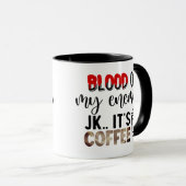 Mug Le sang de mes ennemis | Juste pour enterrer son p (Devant droit)