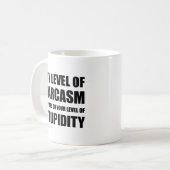 Mug Le sarcasme dépend de la stupidité (Devant gauche)