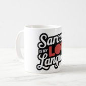 Mug Le sarcasme est ma langue d'amour (Devant gauche)