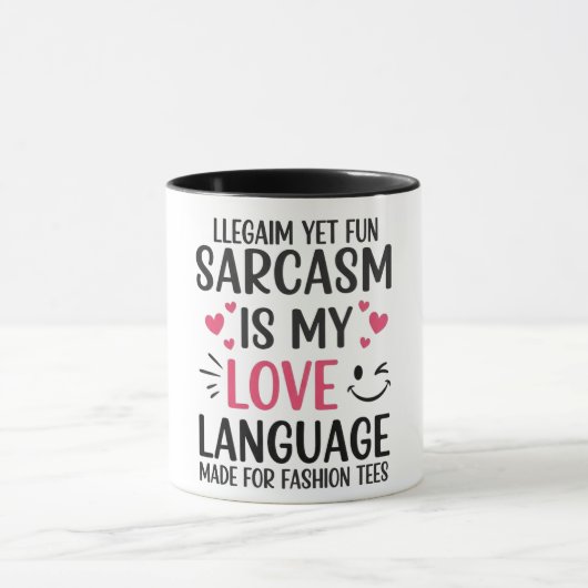 Mug Le sarcasme est ma langue d'amour - Citation migno (Centre)