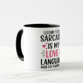 Mug Le sarcasme est ma langue d'amour - Citation migno (Devant gauche)
