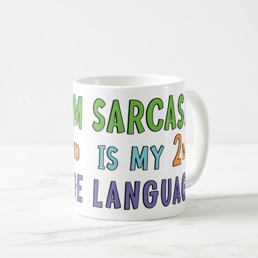 Mug Le sarcasme est ma langue seconde (Devant droit)