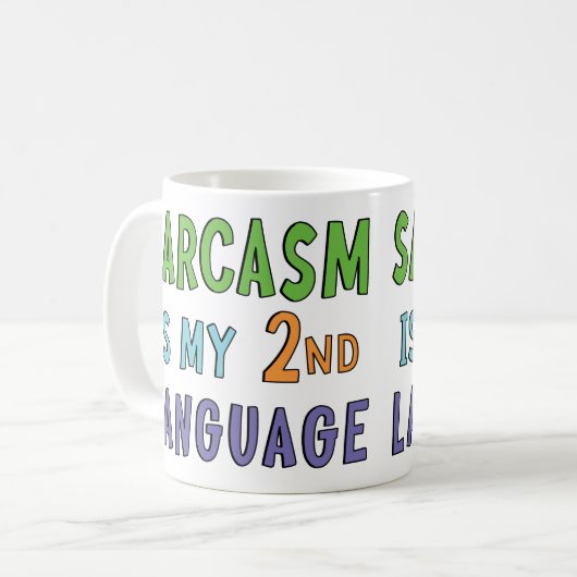 Mug Le sarcasme est ma langue seconde (Devant gauche)